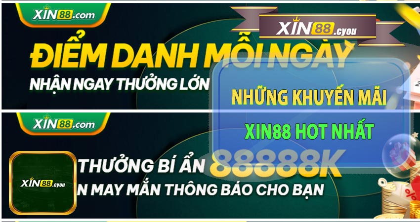 Tổng hợp những khuyến mãi Xin88 HOT nhất hiện nay