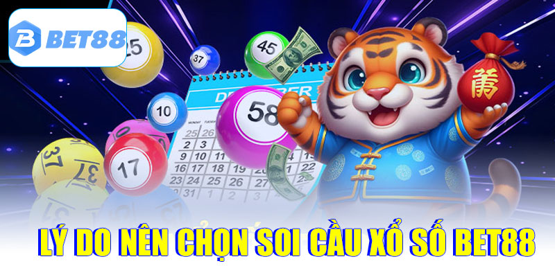 Lý do nên chọn soi cầu xổ số tại Bet88