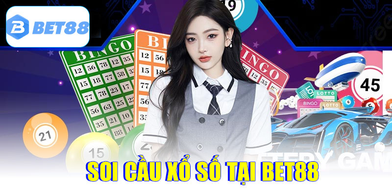 Soi cầu xổ số cực chuẩn tại Bet88